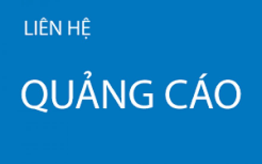 LIÊN HỆ QUẢNG CÁO